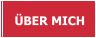 ÜBER MICH
