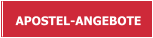 APOSTEL-ANGEBOTE