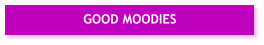 GOOD MOODIES