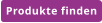 Produkte finden