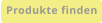 Produkte finden