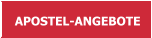 APOSTEL-ANGEBOTE