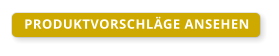PRODUKTVORSCHLÄGE ANSEHEN